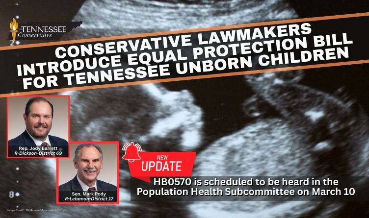 Conservative Lawmakers Introduce Equal Protection Bill For Tennessee Unborn Children (Update 3.9.26)