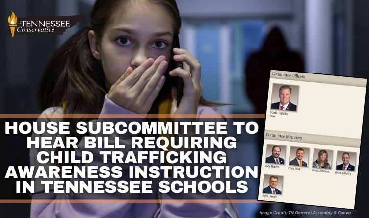 House Subcommittee To Hear Bill Requiring Child Trafficking Awareness Instruction In Tennessee Schools