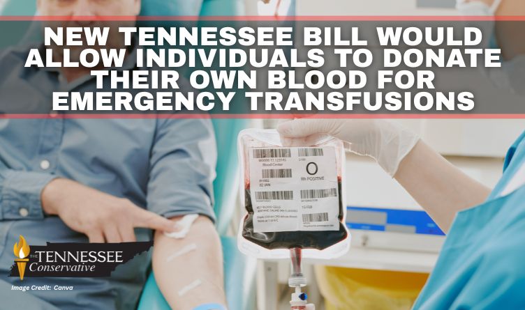 New Tennessee Bill Would Allow Individuals To Donate Their Own Blood For Emergency Transfusions