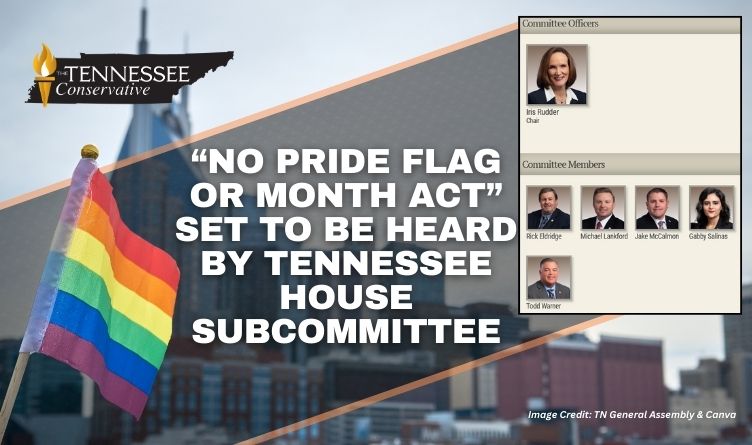 “No Pride Flag Or Month Act” Set To Be Heard By Tennessee House Subcommittee
