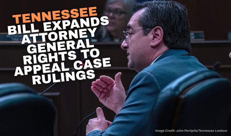Tennessee Bill Expands Attorney General Rights To Appeal Case Rulings