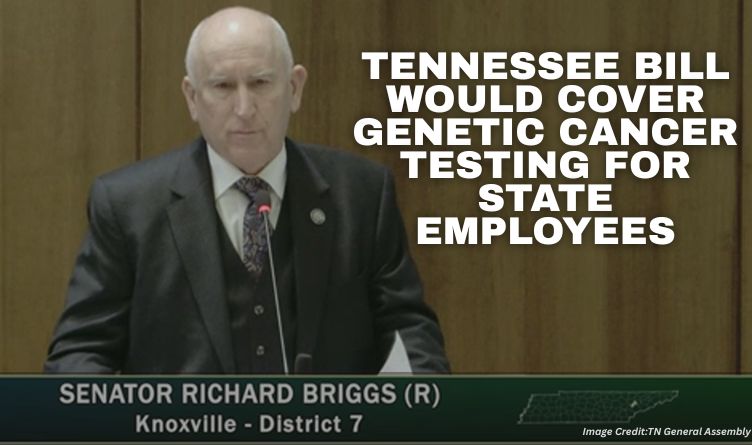 Tennessee Bill Would Cover Genetic Cancer Testing For State Employees