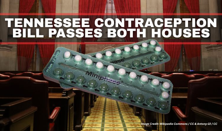 Tennessee Contraception Bill Passes Both Houses