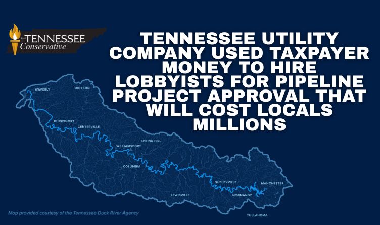 Tennessee Utility Company Used Taxpayer Money To Hire Lobbyists For Pipeline Project Approval That Will Cost Locals Millions