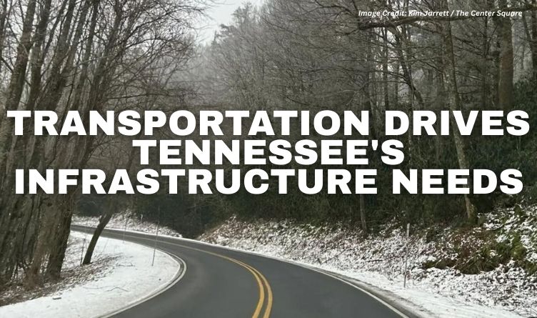 Transportation Drives Tennessee's Infrastructure Needs