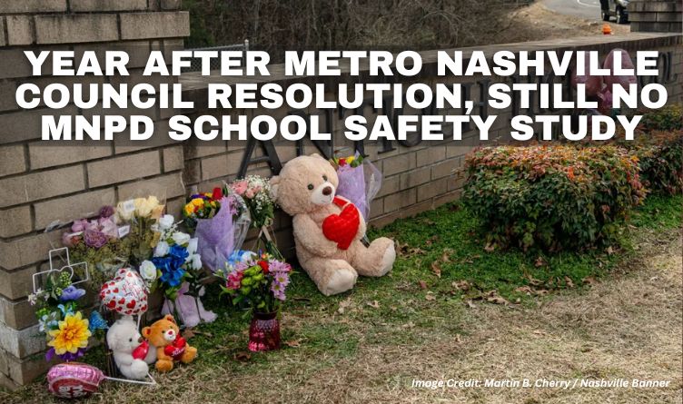 Year After Metro Nashville Council Resolution, Still No MNPD School Safety Study