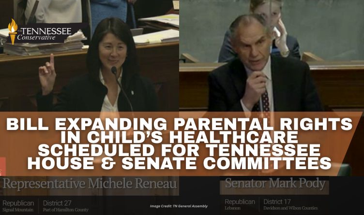 Bill Expanding Parental Rights In Child’s Healthcare Scheduled For Tennessee House & Senate Committees