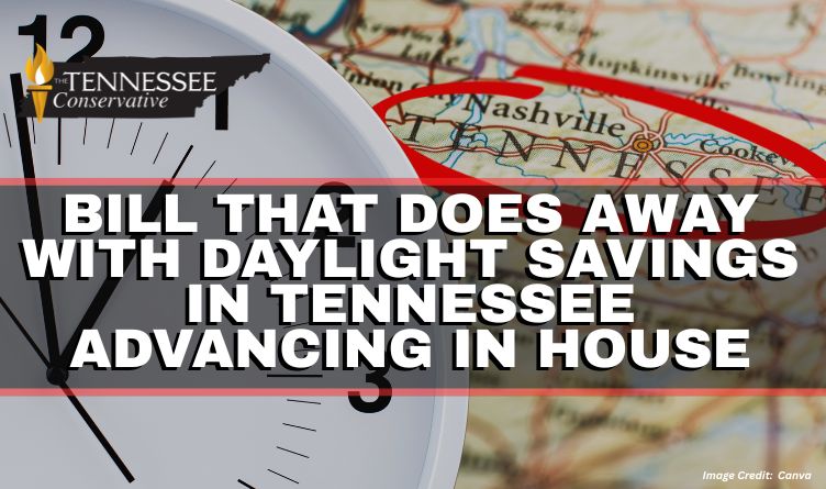 Bill That Does Away With Daylight Savings In Tennessee Advancing In House