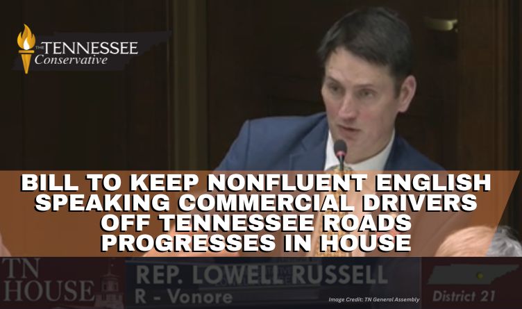 Bill To Keep Nonfluent English Speaking Commercial Drivers Off Tennessee Roads Progresses In House