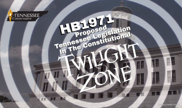 HB1971, Proposed Tennessee Legislation In The Constitutional Twilight Zone