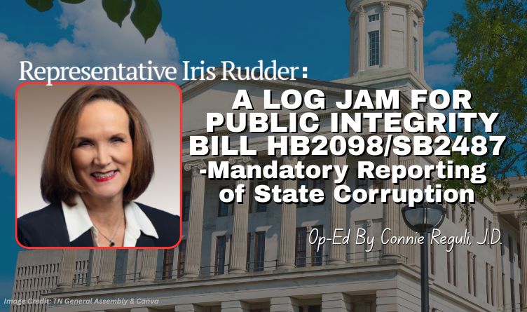 Rep. Iris Rudder: A Log Jam For Public Integrity Bill HB2098/SB2487 - Mandatory Reporting of State Corruption (Op-Ed By Connie Reguli, J.D.)