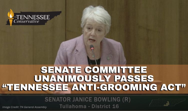 Senate Committee Unanimously Passes “Tennessee Anti-Grooming Act”
