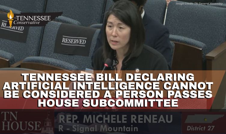Tennessee Bill Declaring Artificial Intelligence Cannot Be Considered A Person Passes House Subcommittee