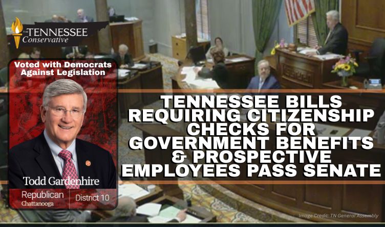 Tennessee Bills Requiring Citizenship Checks For Government Benefits & Prospective Employees Pass Senate