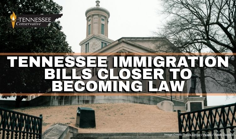 Tennessee Immigration Bills Closer To Becoming Law