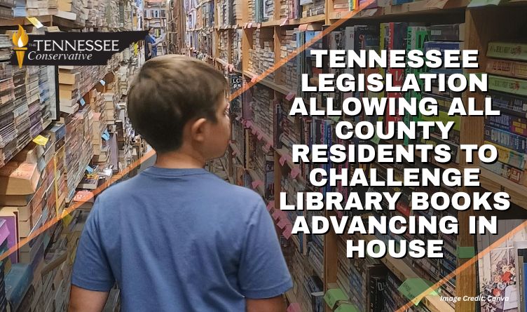 Tennessee Legislation Allowing All County Residents To Challenge Library Books Advancing In House