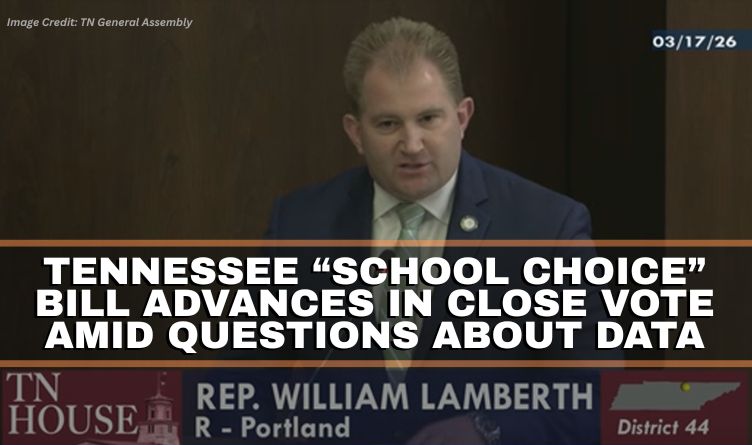 Tennessee “School Choice” Bill Advances In Close Vote Amid Questions About Data