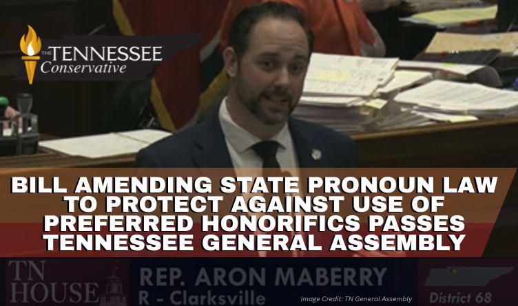 Bill Amending State Pronoun Law To Protect Against Use Of Preferred Honorifics Passes Tennessee General Assembly