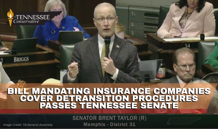 Bill Mandating Insurance Companies Cover Detransition Procedures Passes Tennessee Senate