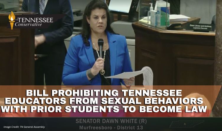Bill Prohibiting Tennessee Educators From Sexual Behaviors With Prior Students To Become Law