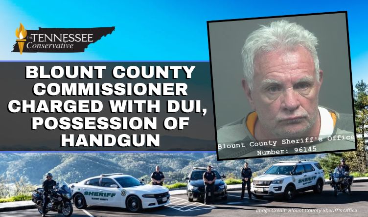 Blount County Commissioner Charged With DUI, Possession Of Handgun