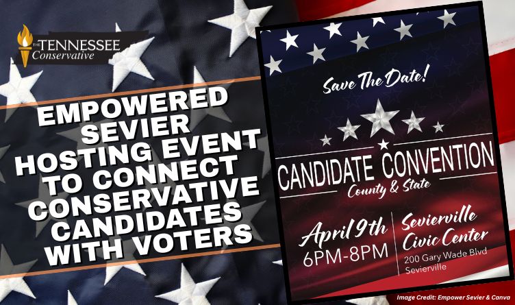 Empowered Sevier Hosting Event To Connect Conservative Candidates With Voters