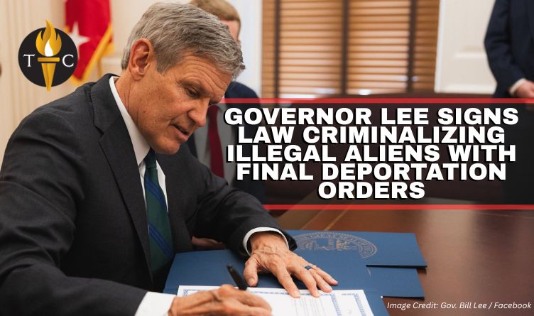 Governor Lee Signs Law Criminalizing Illegal Aliens With Final Deportation Orders