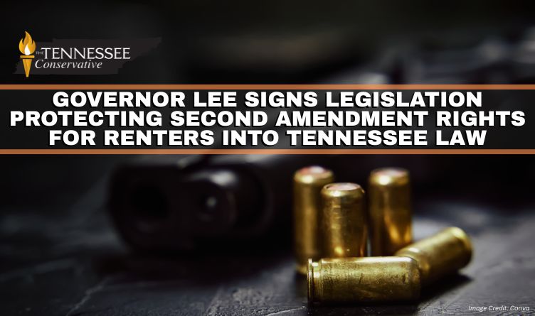 Governor Lee Signs Legislation Protecting Second Amendment Rights For Renters Into Tennessee Law