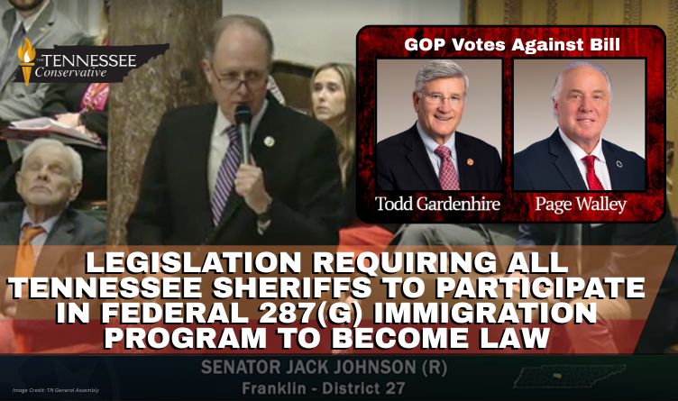 Legislation Requiring All Tennessee Sheriffs To Participate In Federal 287(g) Immigration Program To Become Law