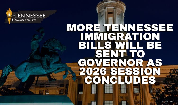 More Tennessee Immigration Bills Will Be Sent To Governor As 2026 Session Concludes