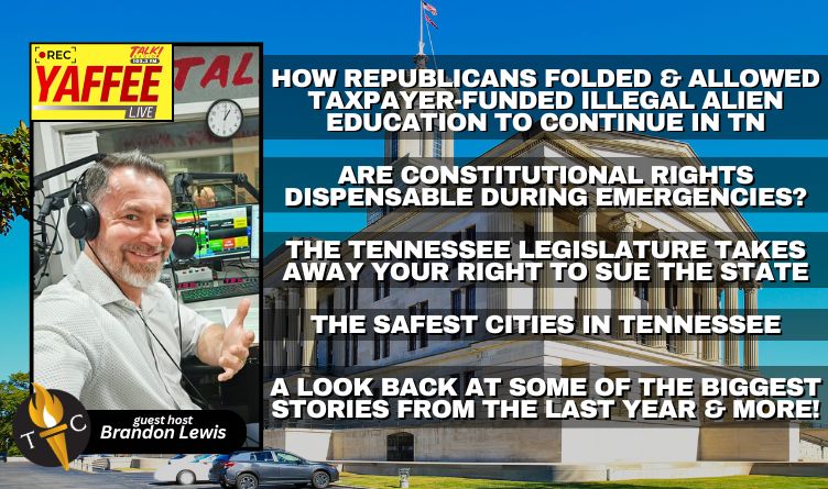 Video Podcast: How Republicans Folded & Allowed Taxpayer-Funded Illegal Alien Education To Continue In Tennessee…