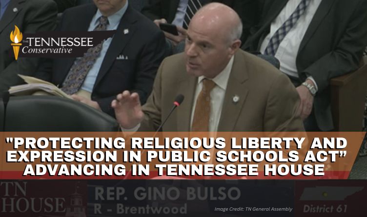 "Protecting Religious Liberty And Expression In Public Schools Act” Advancing In Tennessee House