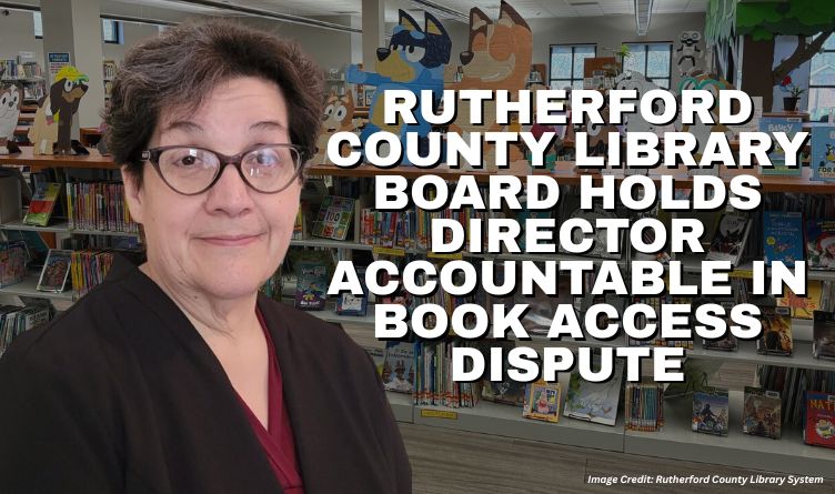 Rutherford County Library Board Holds Director Accountable In Book Access Dispute
