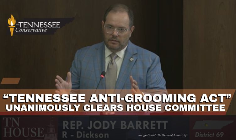“Tennessee Anti-Grooming Act” Unanimously Clears House Committee