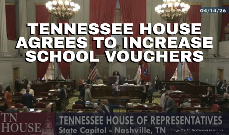 Tennessee House Agrees To Increase School Vouchers