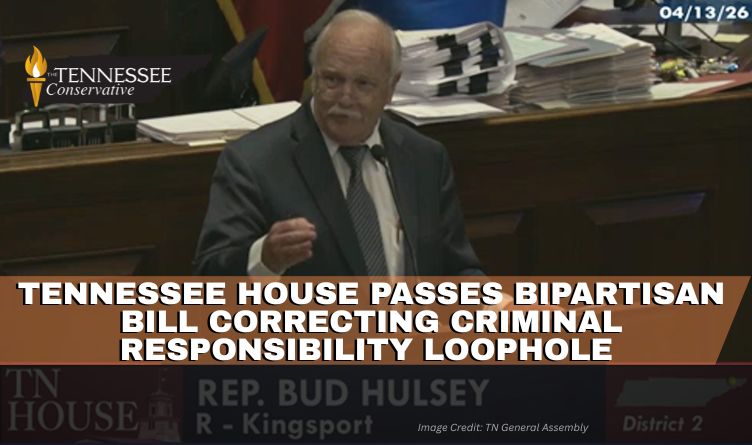 Tennessee House Passes Bipartisan Bill Correcting Criminal Responsibility Loophole