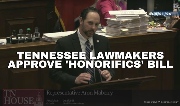 Tennessee Lawmakers Approve 'Honorifics' Bill