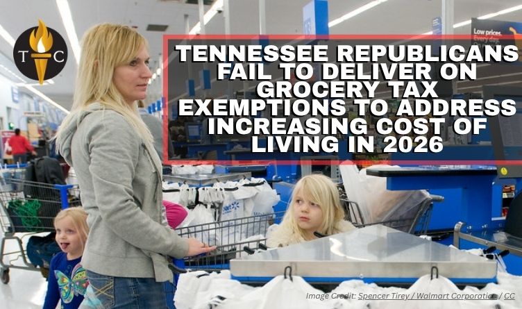 Tennessee Republicans Fail To Deliver On Grocery Tax Exemptions To Address Increasing Cost Of Living In 2026