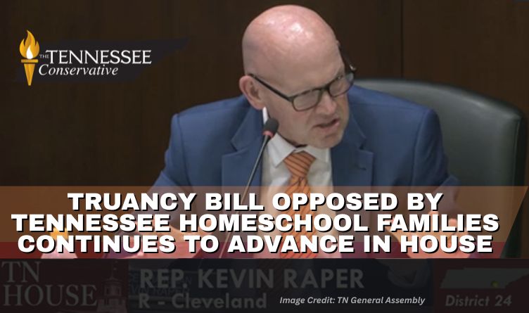 Truancy Bill Opposed By Tennessee Homeschool Families Continues To Advance In House