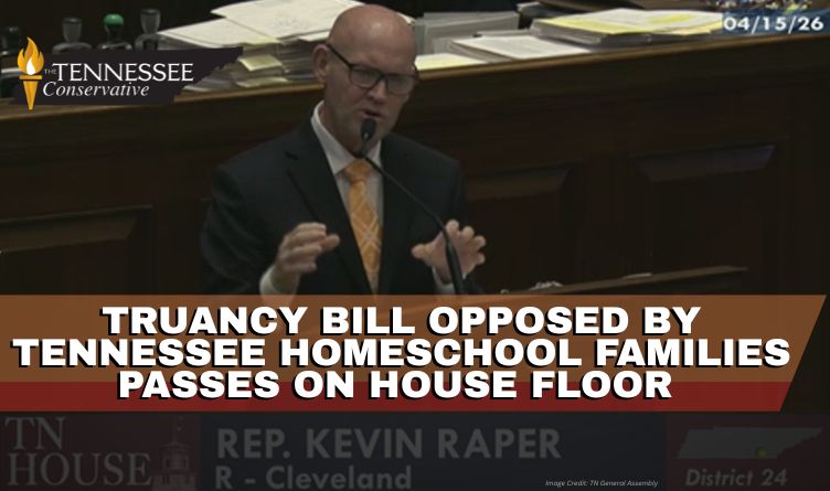 Truancy Bill Opposed By Tennessee Homeschool Families Passes On House Floor