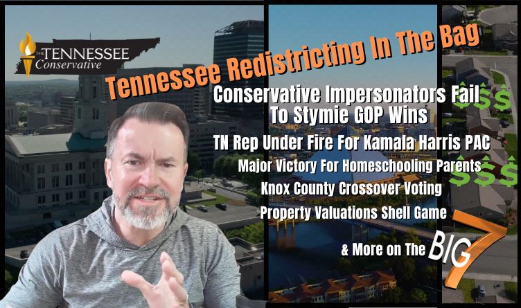 Video & Podcast: Tennessee Redistricting In The Bag...Conservative Impersonators Fail To Stymie GOP Wins & More!