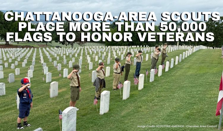 Chattanooga-Area Scouts Place More Than 50,000 Flags To Honor Veterans