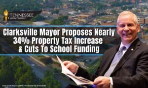 Clarksville Mayor Proposes Nearly 34% Property Tax Increase & Cuts To School Funding
