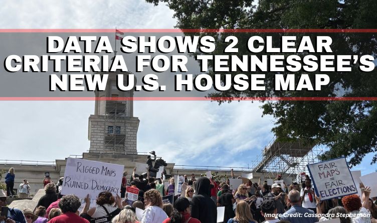 Data Shows 2 Clear Criteria For Tennessee’s New U.S. House Map