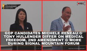 GOP Candidates Michele Reneau & Tony Hullender Differ On Medical Freedom, 2nd Amendment & More During Signal Mountain Forum