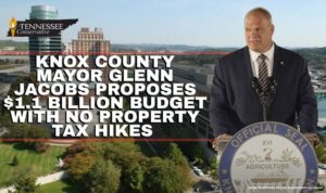 Knox County Mayor Glenn Jacobs Proposes $1.1 Billion Budget With No Property Tax Hikes