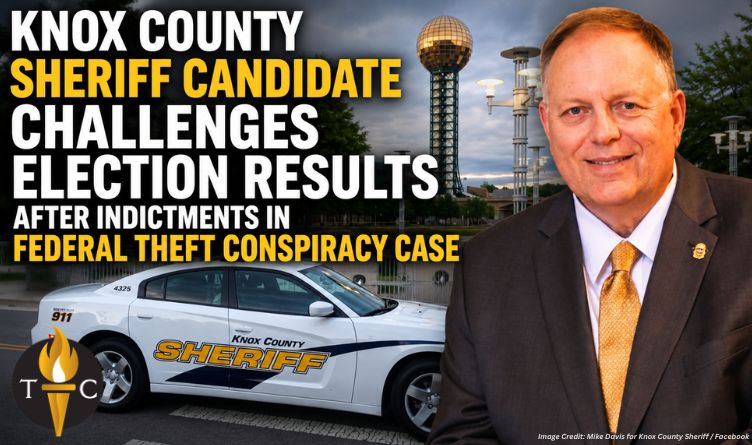 Knox County Sheriff Candidate Challenges Election Results After Indictments In Federal Theft Conspiracy Case