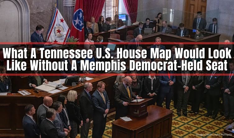 What A Tennessee U.S. House Map Would Look Like Without A Memphis Democrat-Held Seat