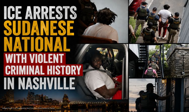 ICE Arrests Sudanese National With Violent Criminal History In Nashville
