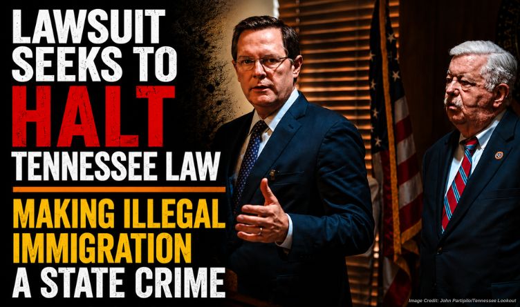 Lawsuit Seeks To Halt Tennessee Law Making Illegal Immigration A State Crime